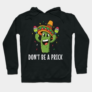 Dont Be a Prick Hoodie